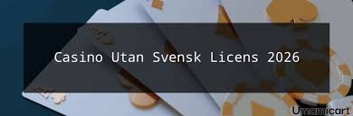 Bästa Utländska Casino Utan Svensk Licens - En Översikt 770552316
