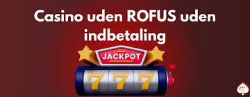 Casino Uden Rufus En Guide til Bekvemme Spiloplevelser